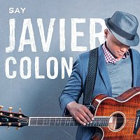 Javier Colon – Say