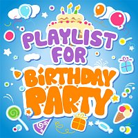 Různí interpreti – Playlist for Birthday Party