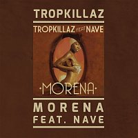 Tropkillaz, Nave – Morena