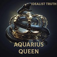 Aquarius queen – Idealist Truth