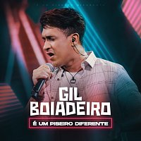 Gil Boiadeiro – É Um Piseiro Diferente