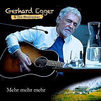 Gerhard Egger & Die Mostrocker – Mehr mehr mehr