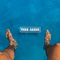 Then Argus – Days Like These