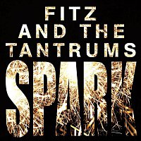 Fitz & The Tantrums – Spark