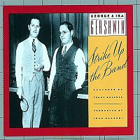 George, Ira Gershwin – Strike Up the Band