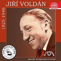 Jiří Voldán – Historie psaná šelakem - Zpěvák, komponista a textař Jiří Voldán (Nahrávky z let 1925-1946) MP3