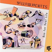 Yellowjackets – Run For Your Life