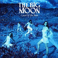 The Big Moon – Carol Of The Bells