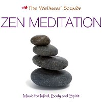 Různí interpreti – The Wellness' Sounds: Music for Mind, Body & Spirit – Zen Meditation