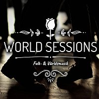 World Sessions, Thor Ahlgren, Anton Johansson – World Sessions (feat. Thor Ahlgren & Anton Johansson)
