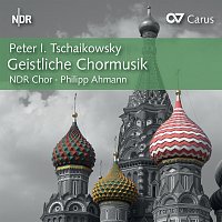 NDR Chor, Philipp Ahmann – Tchaikovsky: Geistliche Chormusik