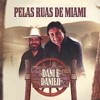 Dani & Danilo – Pelas Ruas De Miami