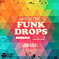 Deorro, Uberjak’d, Far East Movement – When The Funk Drops