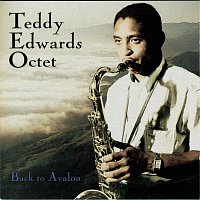 Teddy Edwards Octet – Back To Avalon