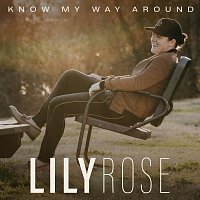 Lily Rose – Know My Way Around