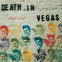 Death In Vegas – Dead Elvis/Int'l version
