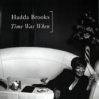 Hadda Brooks – Time Was When