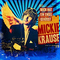 Mickie Krause – Mich hat ein Engel gekusst