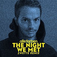 Alle Farben – The Night We Met (Zwette Remix)