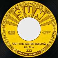 Billy Lee Riley – Got the Water Boiling / One More Time