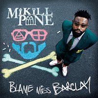 Mikill Pane – Blame Miss Barclay [Deluxe Version]