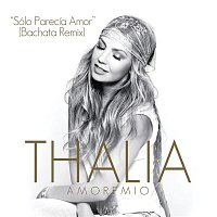 Thalia – Sólo Parecía Amor (Bachata Remix)