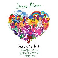 Jason Mraz – Have It All (Easy Star All-Stars & Michael Goldwasser Reggae Mix)