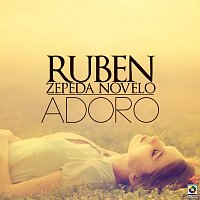 Rubén Zepeda Novelo – Adoro