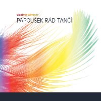 Vladimír Wimmer – Papoušek rád tančí