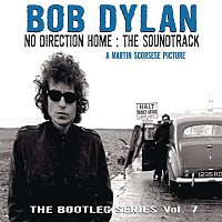 Bob Dylan – No Direction Home: Bootleg Volume 7 (Movie Soundtrack)
