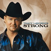 Tracy Lawrence – Strong