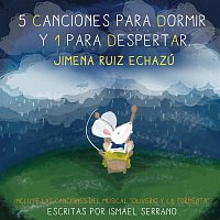 Jimena Ruiz Echazú – 5 Canciones para Dormir y 1 para Despertar