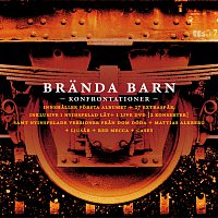 Branda Barn – Konfrontationer