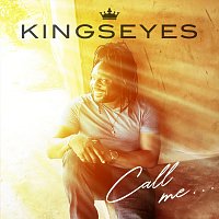 Kingseyes – Call Me