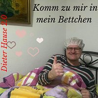 Dieter Hause 2.0 – Komm zu mir in mein Bettchen (Club Mix)