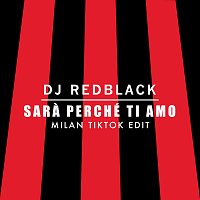 DJ Redblack – Sara Perché Ti Amo [Milan TikTok Edit]