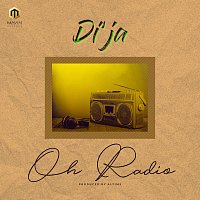 Di'Ja – Oh Radio [Remix]