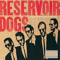Různí interpreti – Reservoir Dogs [Original Motion Picture Soundtrack]