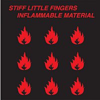Stiff Little Fingers – Inflammable Material