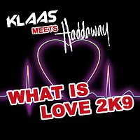 Klaas, Haddaway – What Is Love 2K9