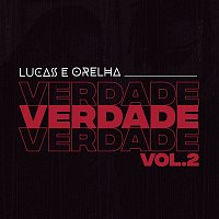 Lucas e Orelha – Verdade, Vol. 2