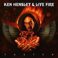 Ken Hensley & Live Fire – Faster
