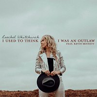 Raechel Whitchurch, Kevin Bennett – I Used To Think I Was An Outlaw