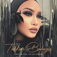 Shazreen Shaharum – Takkan Bahagia