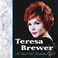Teresa Brewer – A Sweet Old-Fashioned Girl