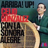 Celio González, La Sonora Alegre – Arriba!