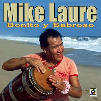 Mike Laure – Bonito Y Sabroso