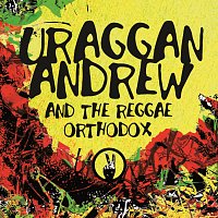 Uraggan Andrew & Reggae Orthodox – II