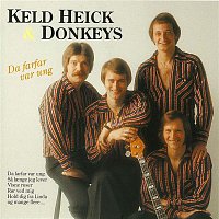 Keld Heick & Donkeys – Da Farfar Var Ung