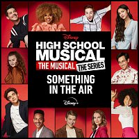 Something in the Air [From "High School Musical: The Musical: The Series (Season 2)"]